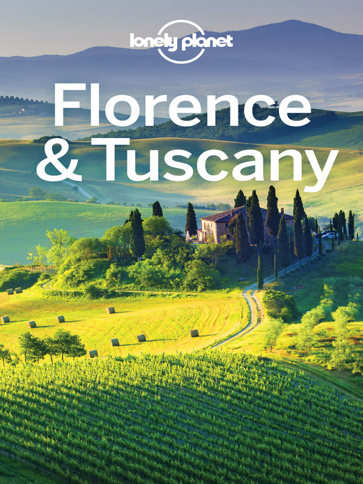 Title details for Lonely Planet Florence & Tuscany by Lonely Planet;Nicola Williams;Virginia Maxwell - Wait list